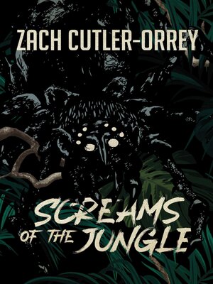 cover image of Screams of the Jungle